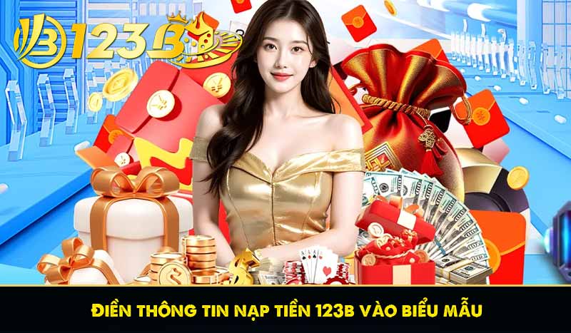 Nạp Tiền 123B 56 Điền thông tin nạp tiền 123b vào biểu mẫu