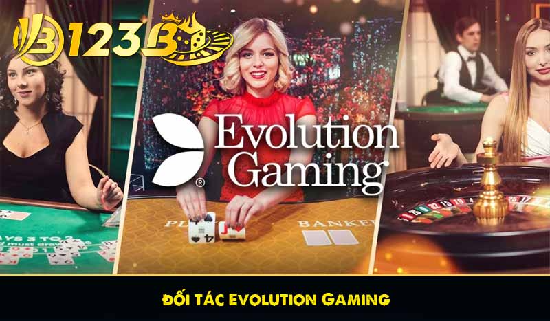 Thương Hiệu 123B 57 Đối tác Evolution Gaming