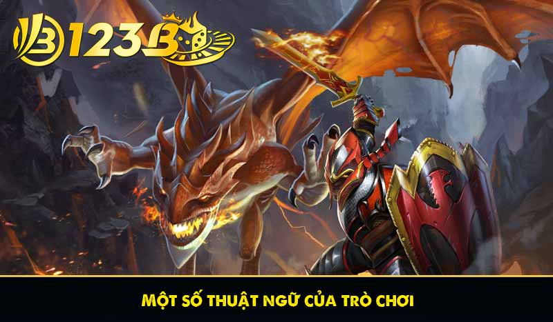 Hướng dẫn cách chơi Cá cược Dota 2 chi tiết tại 123B 9 Một số thuật ngữ của trò chơi