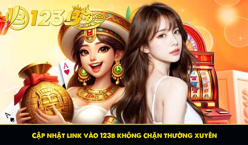 Link 123B Không Chặn Mới Nhất - Truy Cập An Toàn Nhanh Chóng 10 Cập nhật link vào 123b không chặn thường xuyên